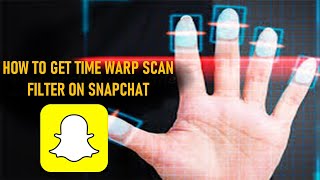 HOW TO GET TIME WARP SCAN FILTER ON SNAPCHAT screenshot 2