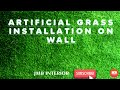 # JMB INTERIOR Artificial Grass Installation on Wall /How To Install Synthetic Grass. #jmb Interior