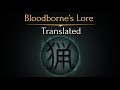 Bloodborne's Lore ► Translated!