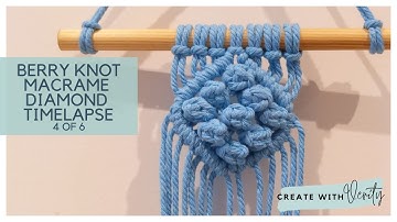 Create Berry Knot Macrame Diamond Design Time Lapse | 4 of 6 | Tutorial with Step-By-Step