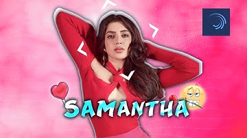 𝙎𝘼𝙈𝘼𝙉𝙏𝙃𝘼 𝘽𝘼𝘿𝘼𝙎𝙎 𝘼𝙀 𝙄𝙉𝙎𝙋𝙄𝙍𝙀𝘿 𝙀𝘿𝙄𝙏 🤑𝙋𝙍𝙊𝙅𝙀𝘾𝙏 𝙁𝙄𝙇𝙀📁 𝙋𝙍𝙀𝙎𝙀𝙏🍭 // #alightmotion #presetalightmotion