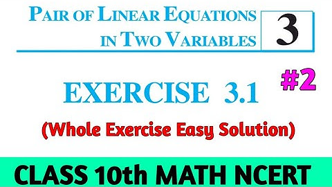 Class 10 Math Exercise 3.1 NCERT |Chapter-3 Pair Of Linear Equation In Two Variable Class 10 Math