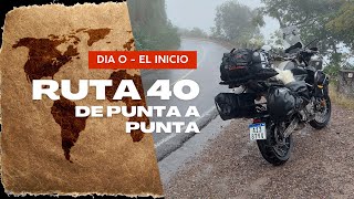 RUTA 40 DE PUNTA A PUNTA | DIA 0  EL INICIO
