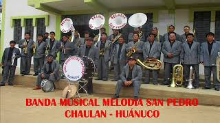 Banda Musical Melodia San Pedro Chaulan - Manda Waca
