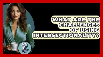 What Are The Challenges Of Using Intersectionality? - Philosophy Beyond