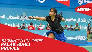 Badminton Unlimited | Palak Kohli Dreams Big | BWF 2021