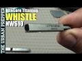 Nitecore NWS10 Titanium Whistle Review by TheUrbanPrepper
