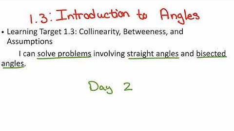 1.3: Introduction to Angles Part B