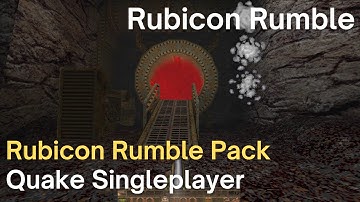Quake Singleplayer - Rubicon Rumble Pack - Rubicon Rumble (start)