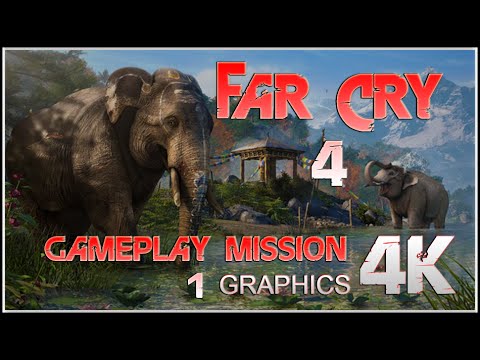 Far Cry 4 4k - Gameplay Mission 1 - GTX Titan Z