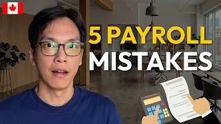 Are You Making These Payroll Mistakes The CRA Is Not Forgiving in 2026