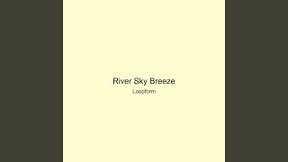 River Sky Breeze