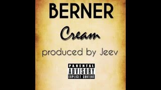 Berner - Cream prod. by Jeev
