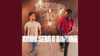 Video thumbnail of "Brigadeiro - Como Será o Amanhã"