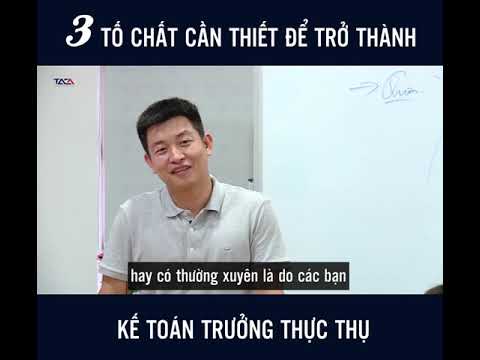 3 Tố Chất Cần Thiết Để Trở Thành Kế Toán Trưởng Thực Thụ