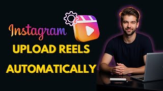 How to Auto Post Reels on Instagram 2026