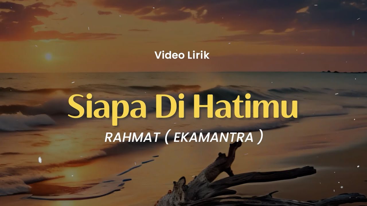 Siapa Di Hatimu , Lagu Cendrawasih , Semangat Yang Hilang (Lirik) - Rahmat Ekamatra