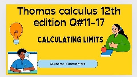 Thomas calculus 12th edition ex#2.2 | Q#11-17 |calculating limit