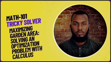 Maximizing Garden Area: Solving an Optimization Problem with Calculus