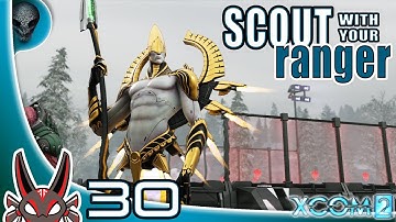 "Scout with your Ranger" E30 Operation Sinking Fear | XCOM 2