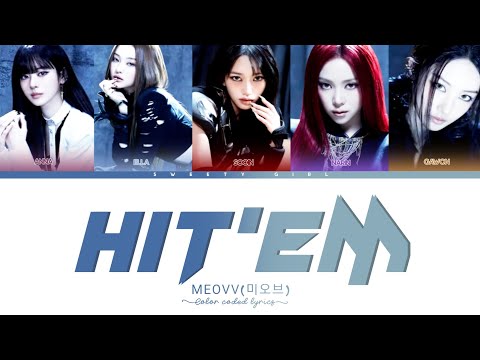 HIT' EM | MEOVV (Color coded lyrics)