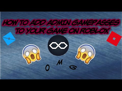 How To Make Admin Gamepasses On Roblox Youtube - how to make an admin gamepass on roblox