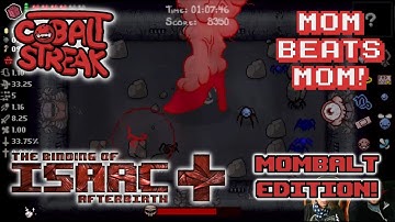 Mombalt Tries Isaac! #05 - Mom Beats Mom! - Cobalt Streak