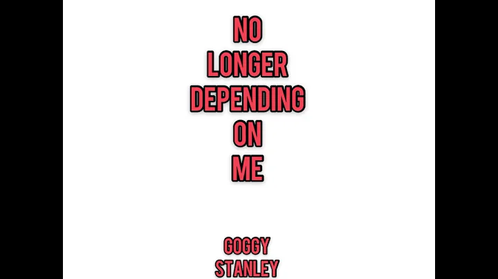 No Longer Depending On Me - sung by Goggy Stanley