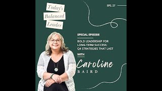 Ep 27: Bold Leadership for Long-Term Success: Q4 Strategies That Last