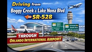 🚗 Driving from Boggy Creek & Lake Nona Blvd to SR-528 Through Orlando International Airport (MCO)