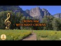 SING SCRIPTURE | CROWN HIM WITH MANY CROWNS | FAVOURITE HYMN OF ALL CHRISTIANS