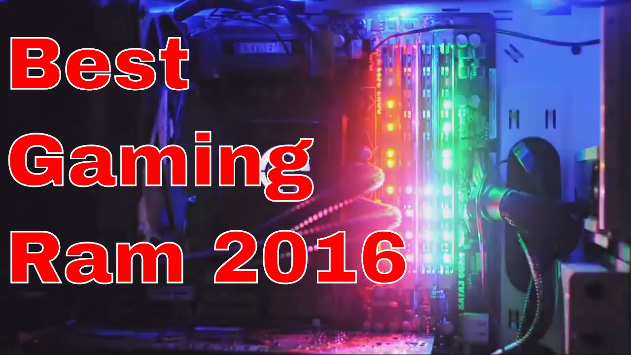 Top 5 best Gaming Ram 2017