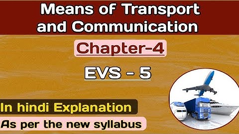 Means of Transport and Communication // EVS // Chapter 4 // Class 5 // #EVS