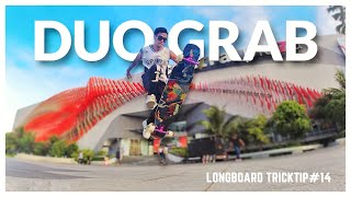 สอนเล่นลองบอร์ด [DUO GRAB] | Longboard TrickTip#14