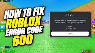 How to FIX ROBLOX ERROR CODE 600 (2026)
