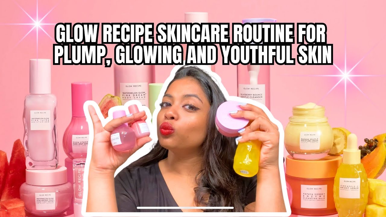COMPLETE GLOW RECIPE SKINCARE ROUTINE FOR DRY SKIN, GLOWING SKIN , BEST ...