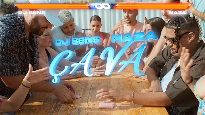 DJ BENS FT. NAZA - ÇA VA ! (CLIP OFFICIEL)
