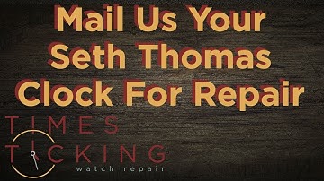 Seth Thomas Clock Repair