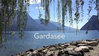 Das war nicht das letzte Mal! - Der Gardasee, wir kommen bestimmt wieder ...