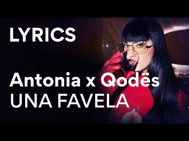 Antonia x Qodës - Una Favela | Lyric Video