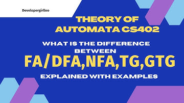 Difference between DFA and NFA | Difference between TG and GTG