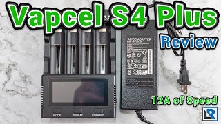 VapCell S4 Plus Charger Review (12A of Speed! + Other Features)