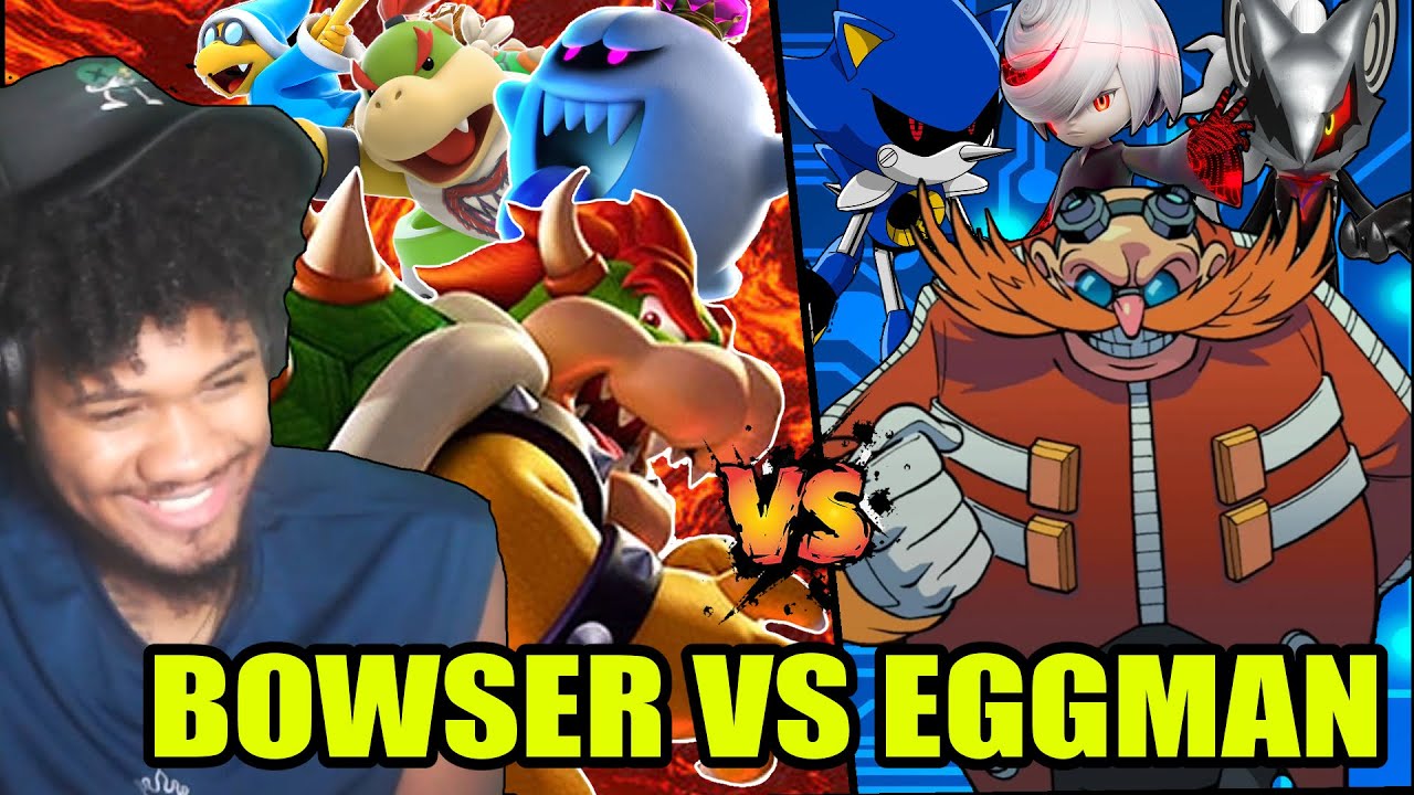 CAN THE KOOPA KING OVERPOWER DR.EGGMAN?! - Bowser VS Eggman DEATH ...