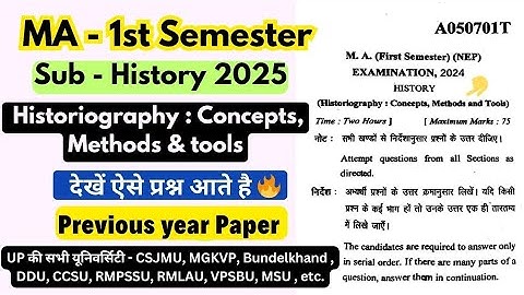 Historiography Concepts, Methods & Tools | M.A. 1st Semester History Question Paper 2025 |csjmu exam