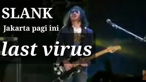 SLANK JAKARTA PAGI INI LAST VIRUS AT PRJ2019