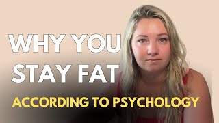 Why you don’t lose weight according to human psychology 