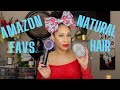 Amazon MUST HAVES For Natural Hair - NATURAL HAIR PRODUCTS - LOW POROSITY PRODUCTS