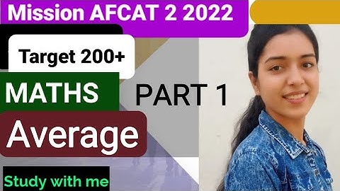 PART 1 of Average for AFCAT 2 2022||By Surabhi...#afcatkitaiyaari #afcatmathspreparation #trending