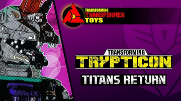 How to Transform Transformers TRYPTICON - Titans Return 3.T No. 099