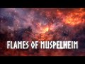 Flames of muspelheim  alberthor music epic nordic music